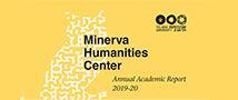 Minerva Humanities Center - Academic Report 2019/20
